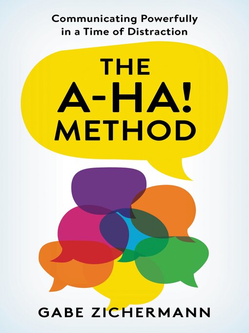 Title details for The A-Ha! Method by Gabe Zichermann - Available